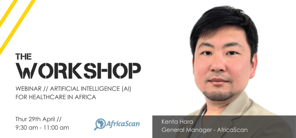The Workshop // AI for Healthcare in Africa by AfricaScan