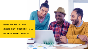 Hybrid Workplace and company culture