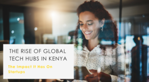 Tech Hubs in Kenya