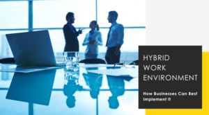 Hybrid Work Environment