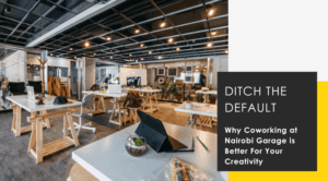 coworking space in Nairobi Garage